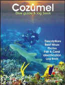 Cozumel Dive Guide and Log Book -- This amazing Cozumel Dive Guide features superb 3D Underwater Maps, accurate and concise Reef Descriptions, Site Profiles and Ratings, Fish and Coral Guides, Beautiful Photography, Island and Marine Park Information, a Log book, dive guide and much more - a great tool for planning your next Cozumel Dive vacation.