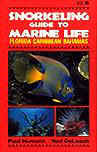 Snorkeling Guide to Marine Life -- Marine Life Identification Book -- ISBN# 1-878348-10-8 -- By: Paul Humann & Ned DeLoach -- New World Publications