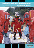 Diving in High-Risk Environments 4th Edition -- Diving in High-Risk Environments, 4th Edition, is the definitive text on contaminated water diving, as well as dry suits, full-face masks, wireless communications, surface-supplied diving, and potable water diving operations. If you are a commercial, military, search and rescue, or technical diver, this book is essential reading. -- ISBN# 978-0-9674305-7-7 -- By: Steve Barsky / Hammerhead Press